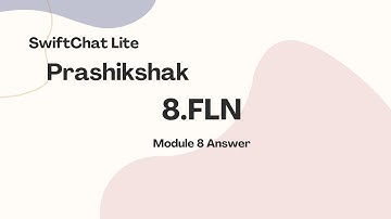 SWIFTCHAT ---  Prashikshak  MODULE 8 : FLN