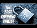 What Is The Best Cardano Wallet To Store & Stake ADA Securely? 🔐