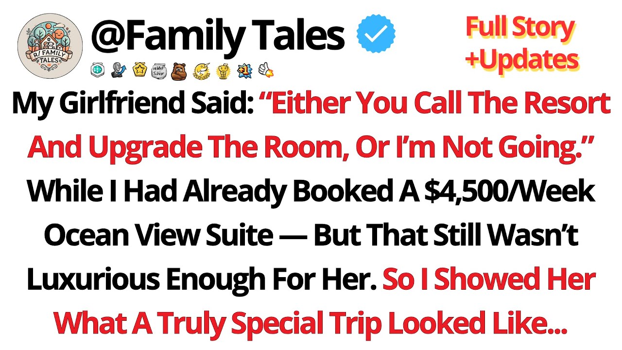 My Girlfriend Said: “Either You Call The Resort And Upgrade The Room, Or I’m Not...//Reddit Stories
