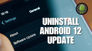 ❤️ INSTANT HELP: How to uninstall android 12 update