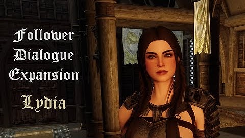 Follower Dialogue Expansion - Lydia