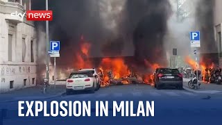 Milan explosion: Large blast hits northern Italian city