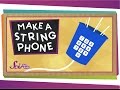 The Science of the String Phone! - #sciencegoals