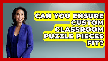 Can You Ensure Custom Classroom Puzzle Pieces Fit? - Your Crafty Classroom