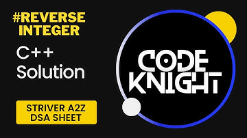 Reverse Integer | | Strivers A2Z DSA Course/Sheet  | | LeetCode - Solution