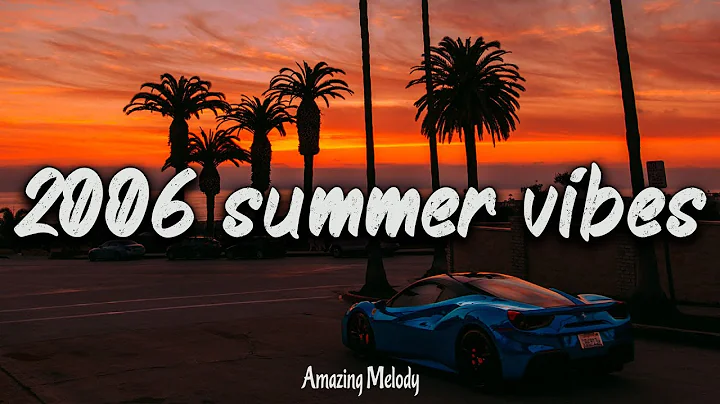 2006 summer vibes ~nostalgia playlist ~ 2006 throwback mix