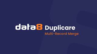 Data8 Duplicare™- Multi-Record Merge