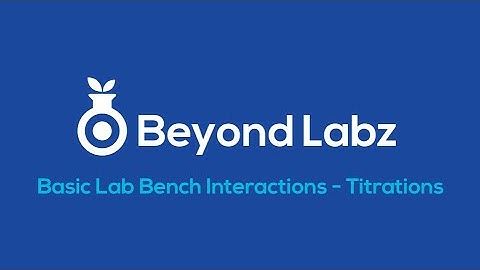 Basic Lab Bench Interactions - Titrations