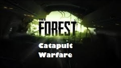 The Forest: Catapult Warfare | BRANZ TV