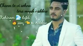 Chhan toh vi shona tera muh nakhro...by kulvinder billa | kohinoor song by kulwinder billa