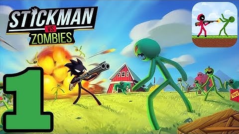 Stickman vs Zombies - Gameplay Walkthrough part 1 (Android/iOS)
