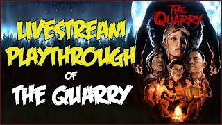 Part 2 of THE QUARRY Livestream Playalong! (FULL SPOILERS WARNING)
