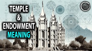 Temple and Endowment Meaning - Todd McLauchlin