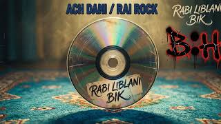 Rabi Liblani Bik Ach Dani Rai Rock. Ado 7