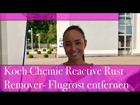 Koch Chemie Reactive Rust Remover im Test/ Hartnäckigen Flugrost entfernen