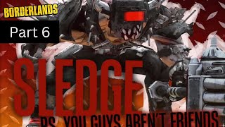 Borderlands - Part 6 - Sledge! - (Borderlands 1 Walkthrough)