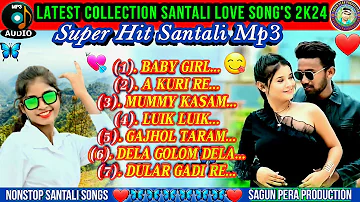 Latest Santali Love Song's 2024 💘🎵😋 2024 Best' Collection Santali Song 🤠🎶💘 2K24 Santali Mp3 🌷🦋🤪