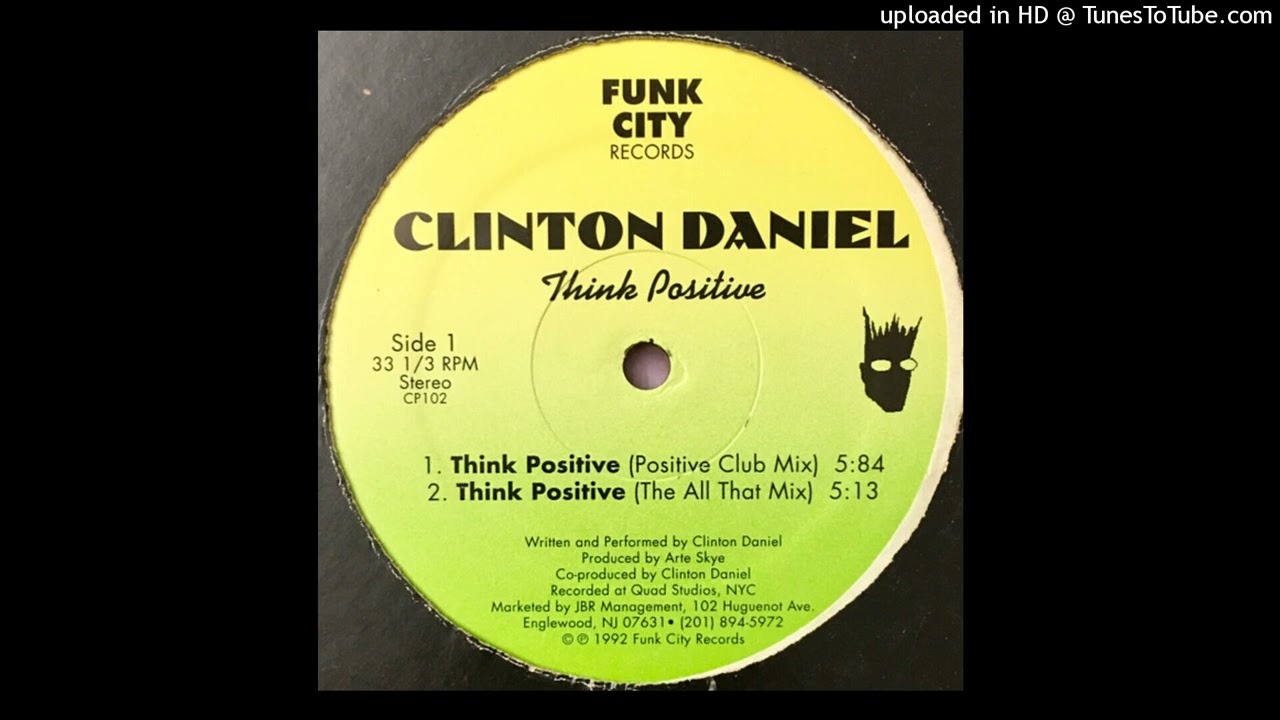 Clinton Daniel - Think Positive (The All That Matters Mix)