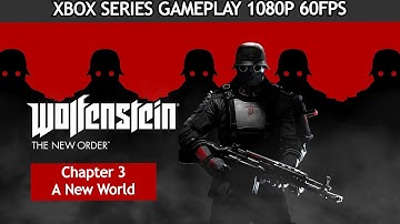 Wolfenstein The New Order Gameplay Walkthrough Chapter 3 - A New World ( FULL GAME )