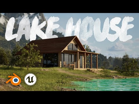 Making a Lake House with Blender & Unreal Engine
