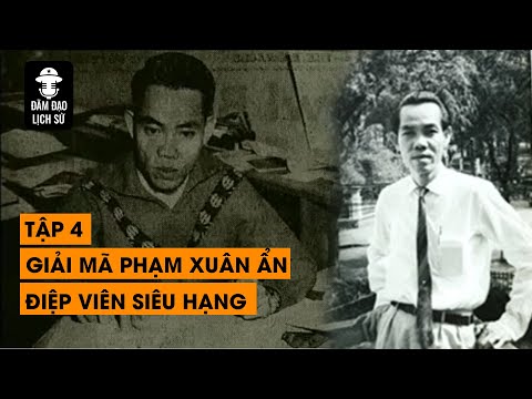 [TỔNG HỢP] PHẦN 4 - GIẢI MÃ ĐIỆP VIÊN HOÀN HẢO PHẠM XUÂN ẨN LY KỲ HƠN PHIM HOLYWOOD |ĐÀM ĐẠO LỊCH SỬ