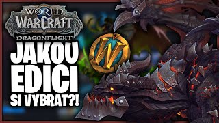 JAKOU EDICI SI KOUPIT? l Rychlý návod pro nováčky! l World of Warcraft