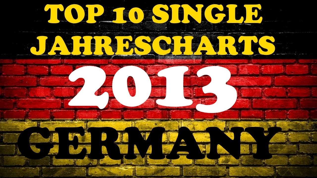 top 10 single jahrescharts deutschland 2013 year end german charts 2013
