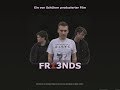 Fr13nds  kurzfilm full deutsch