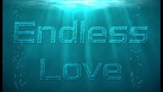 Endless Love (Deep Calls Unto Deep) - Official Lyric Video