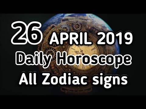 daily​-horoscope​-for​-april​-26,​-2019​-astrology​-today​-all​-zodiac​-signs​