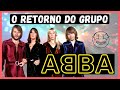 ABBA O RETORNO!  FANTÁSTICO RETORNO DO GRUPO APÓS 39 ANOS | MÚSICAS MAIS FAMOSAS | E 02 LANÇAMENTOS