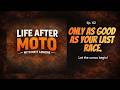Life After Moto Ep 02 | Only as good as your last race!