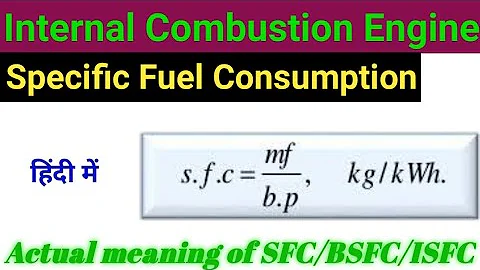 specific fuel consumption || brake specific fuel consumption || indicated specific fuel consumption