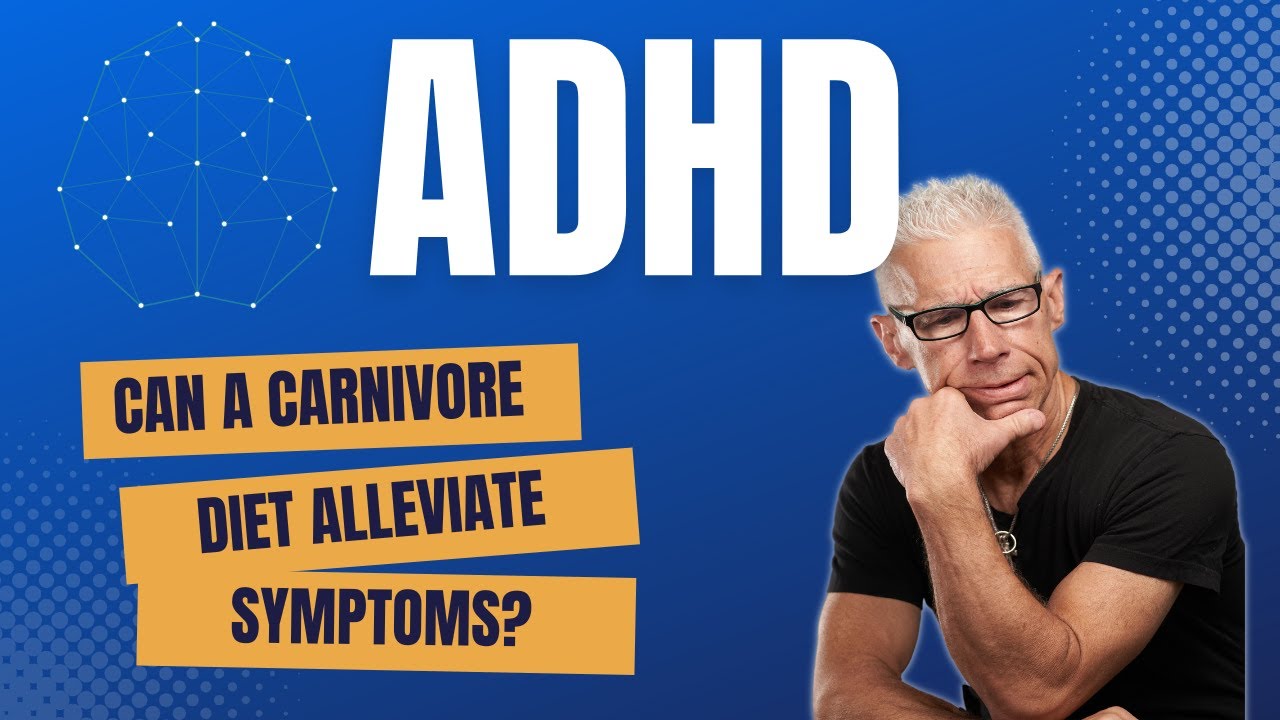 can-carnivore-help-alleviate-adhd-symptoms-youtube