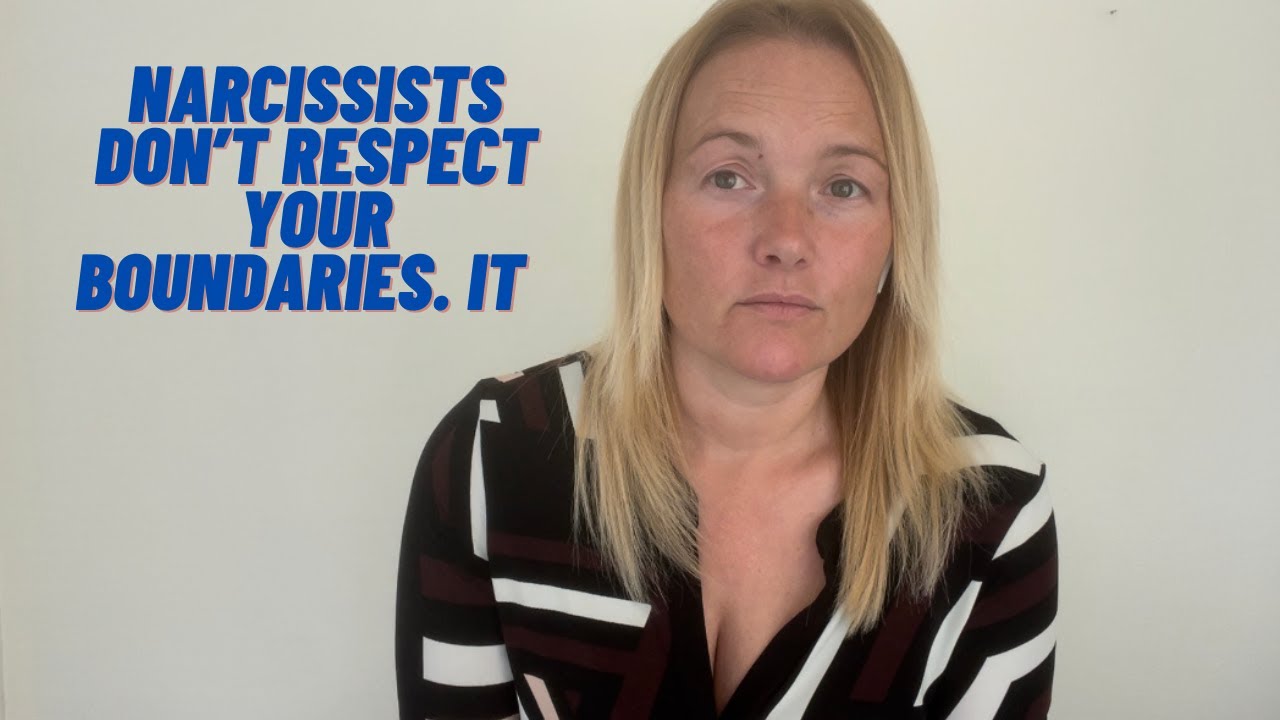 Narcissists Don't Respect Your Boundaries. (Understanding Narcissism.)