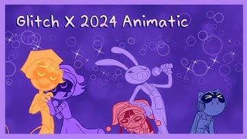Glitch X 2024 Animatic