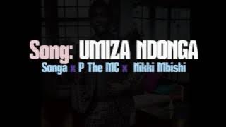 Songa - Umiza Ndonga feat Nikki Mbishi & P the mc