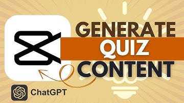 Generate Quiz Contents Using CapCut and ChatGPT - CapCut Tutorial