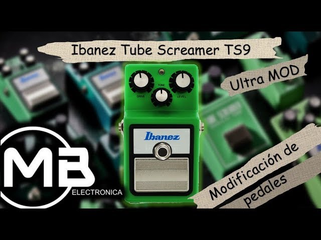 Ibanez Tube Screamer TS-9 Mod Full