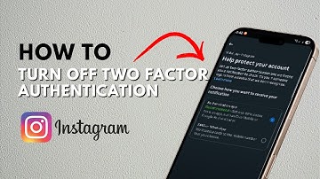 How To Turn Off Two Factor Authentication On Instagram - Full Guide