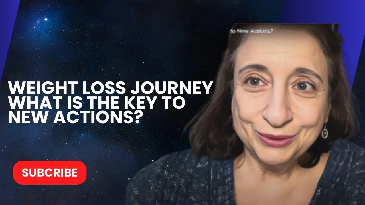Weight Loss Journey - What is the Key to New Actions? - YouTube