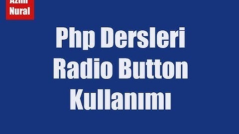 Php Dersleri 007. Form İşlemleri, Radio Button