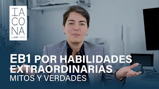 EB1 por Habilidades Extraordinarias: mitos y verdades.