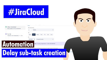 Jira Cloud Automation - Delay sub task creation