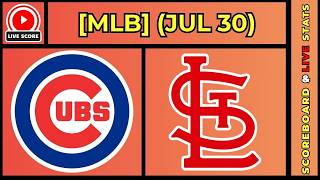 🔴 Chicago Cubs vs St. Louis Cardinals | MLB Baseball July 30, 2026 Live SCOREBOARD EN VIVO