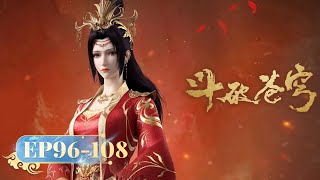 ? ENG SUB | Battle Through the Heavens | EP96 - EP108 Full Version | Yuewen Animation