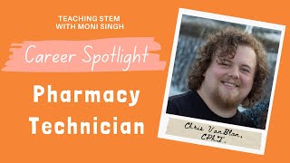 Career Spotlight - Pharmacy Technician