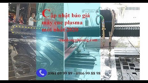 Báo giá máy cnc plasma, máy cắt hoa văn sắt mới nhất 2020
