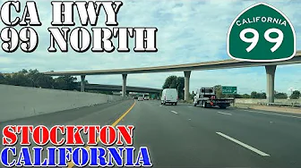 CA 99 North - Stockton - California - 4K Highway Drive