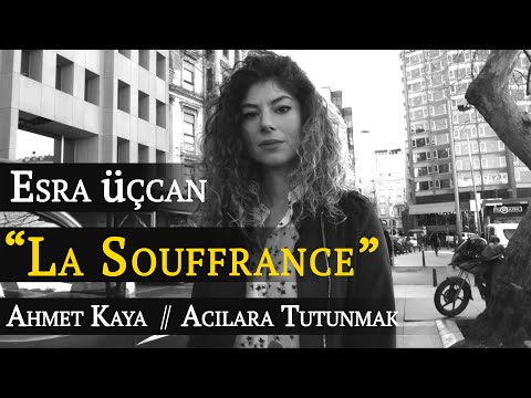 Esra Üçcan - La Souffrance (Acılara tutunmak Cover)